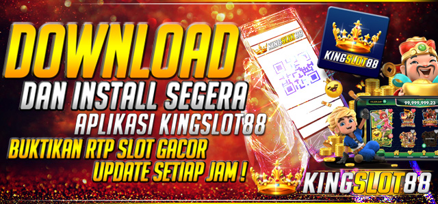 DOWNLOAD APK KINGSLO88 SEKARANG !!!